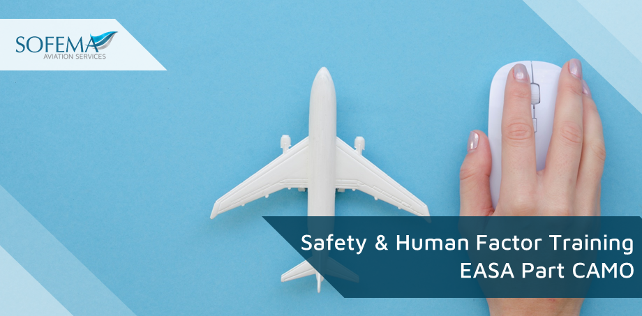 Safety- Human-Factor- Training Requirements Related to EASA Part CAMO