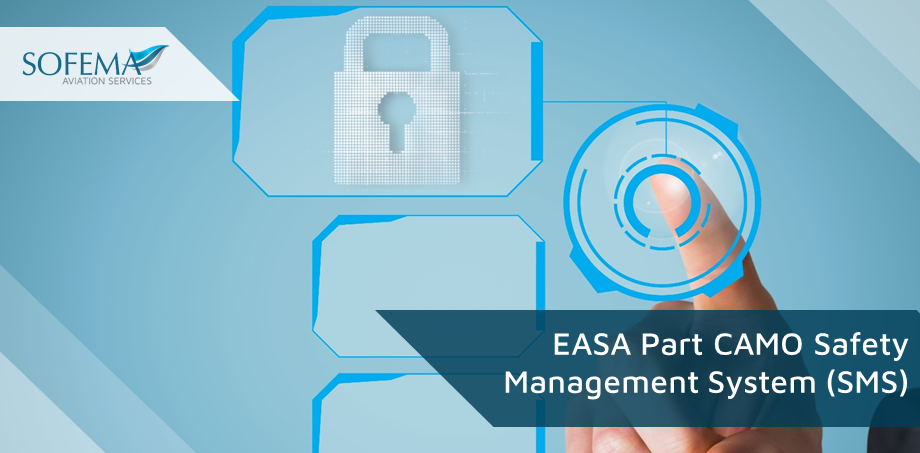 EASA Part CAMO Safety Management System (SMS)