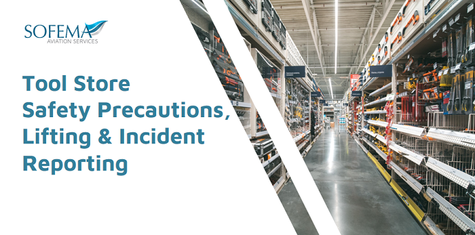 EASA Part 145 – Tool Store Safety Precautions, Lifting & Incident  ReportingSasSofia