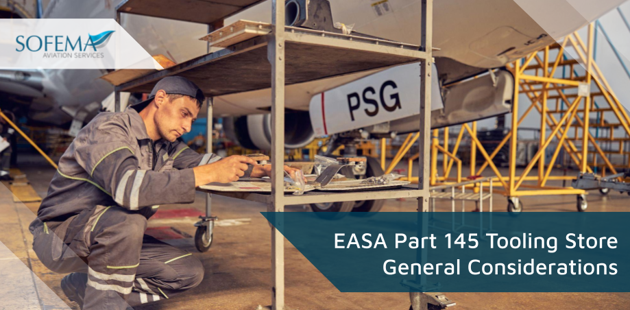 EASA Part 145 Tooling Store General Considerations
