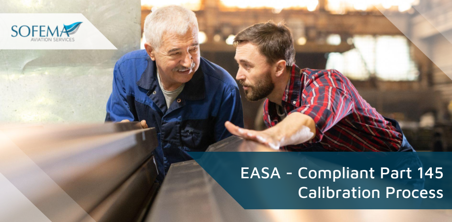 EASA - Compliant Part 145 Calibration Process