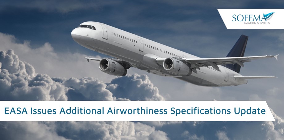 EASA Issues Additional Airworthiness Specifications Update