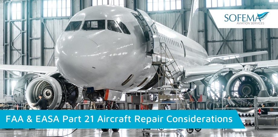 FAA & EASA Part 21 Aircraft Repair Considerations