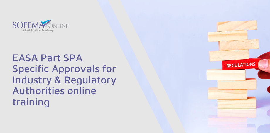 EASA Regulation 965/2012 Part SPA Regulatory Training Course is Available Online