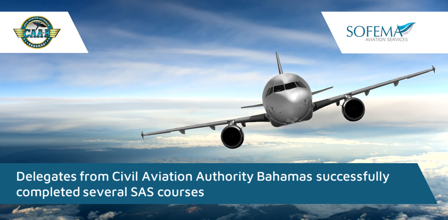 SAS successfully delivered several training courses to delegates from the Civil Aviation Authority Bahamas