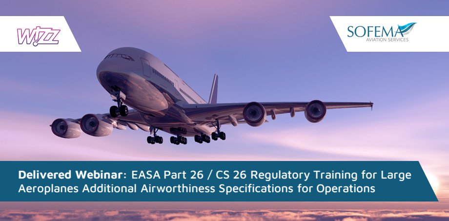 Delegates from Wizz Air completed the EASA Part 26 / CS 26 Regulatory Training for Large Aeroplanes
