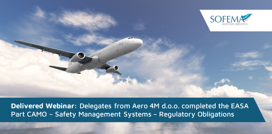 The EASA Part CAMO – Safety Management System (SMS) Regulatory Obligations course was delivered to delegates from Aero 4M d.o.o.
