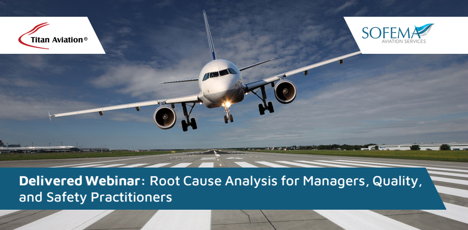The Root Cause Analysis for Managers, Quality, and Safety Practitioners training was delivered to delegates from Titan Aviation