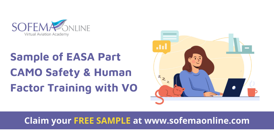 Try Before you Fly – Sofema Online offers a Free Sample of the EASA Part CAMO Safety & Human Factor Training with VO