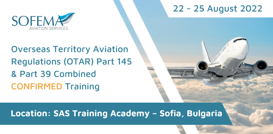 Confirmed OTAR Part 145 & Part 39 Combined Training is coming to Sofia in August 2022 – Enroll today
