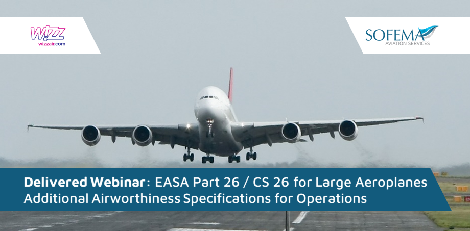 The EASA Part 26 / CS 26 for Large Aircraft Additional Airworthiness Specifications for Operations training was completed by Wizz Air