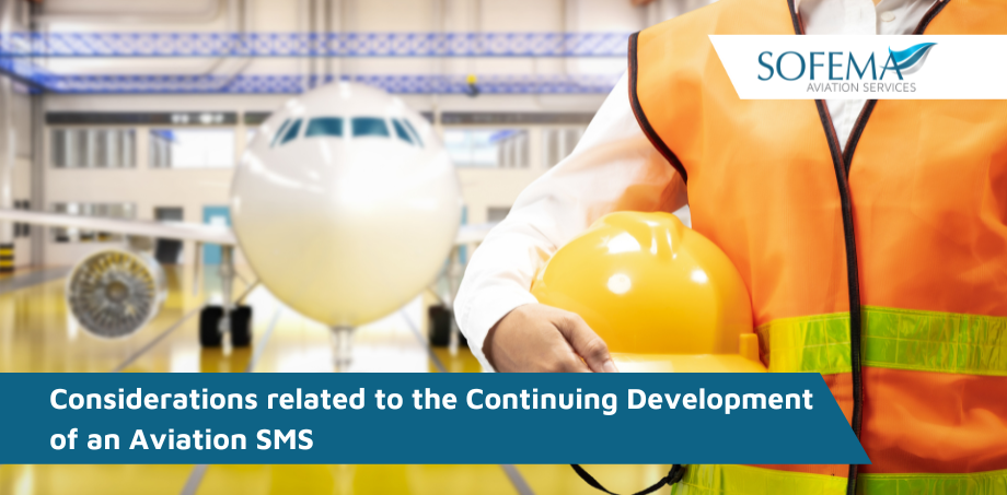Considerations related to the Continuing Development of an Aviation Safety Management System