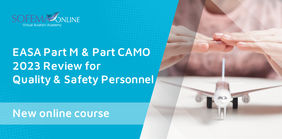 EASA Part M & Part CAMO 2023 Review for Quality & Safety Personnel
