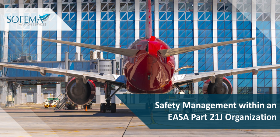 Safety-Management- within-an=EASA- Part 21J- Organisation