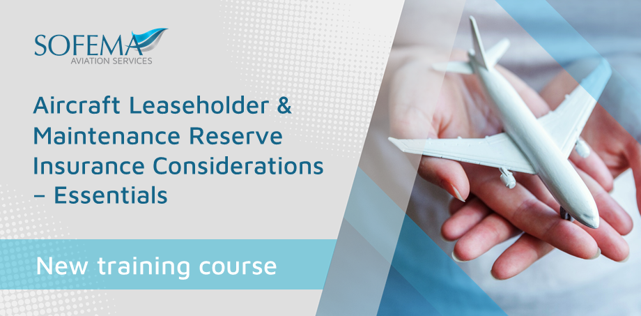 A new Aircraft Leaseholder & Maintenance Reserve Insurance Considerations course is now available - Book your place
