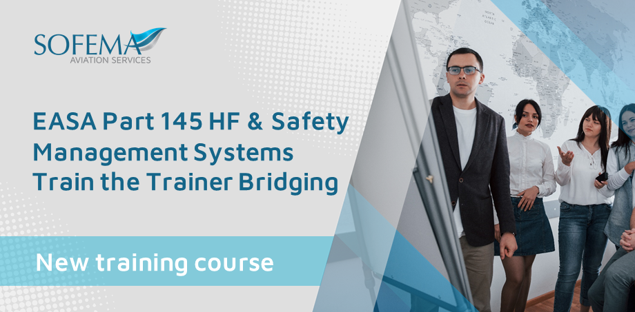 EASA - Part - 145 - HF - Safety - Management Systems Train the Trainer Bridging