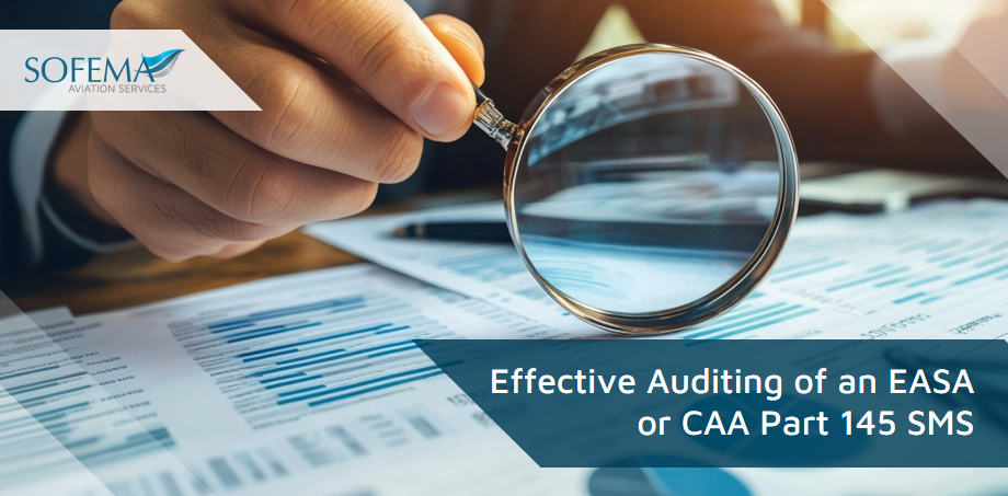 Effective Auditing of an EASA or CAA Part 145 SMS.