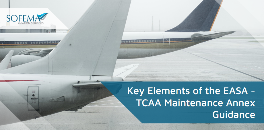 Key Elements of the EASA - TCAA Maintenance Annex Guidance (MAG).