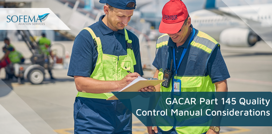 Two aviation maintenance personnel reviewing a checklist on an airport tarmac, with aircraft and ground support equipment in the background. One is wearing a red "Supervisor" cap, indicating a leadership role. The Sofema Aviation Services logo is in the top-left corner, with a text overlay referencing GACAR Part 145 Quality Control Manual considerations.