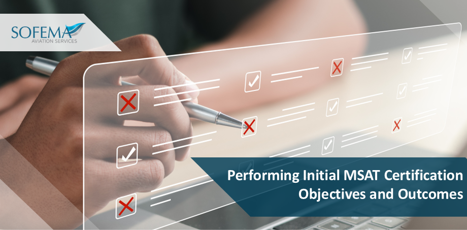 Performing Initial MSAT Certification Objectives and Outcomes