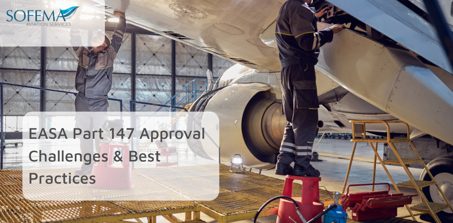 EASA Part 147 Approval Challenges & Best Practices