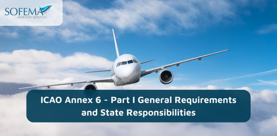 ICAO Annex 6 - Part I General Requirements and State Responsibilities