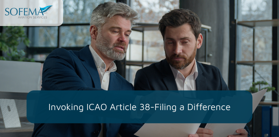Two men in professional attire reviewing documents in an office, with a text overlay reading "Invoking ICAO Article 38 – Filing a Difference" and the Sofema Aviation Services logo.