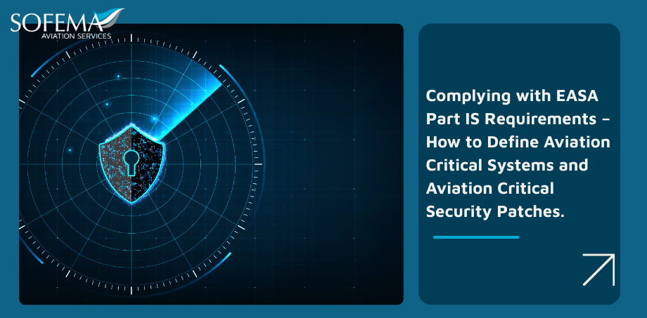 An educational graphic by Sofema Aviation Services regarding EASA Part-IS compliance, featuring a digital radar screen and a glowing blue security shield with a keyhole icon.