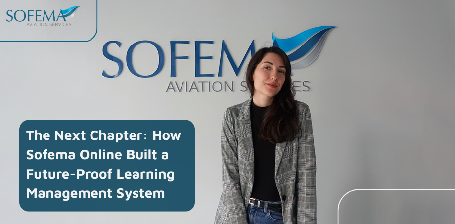 Woman standing in front of Sofema Aviation Services logo with text overlay about building a future-proof Learning Management System (LMS).