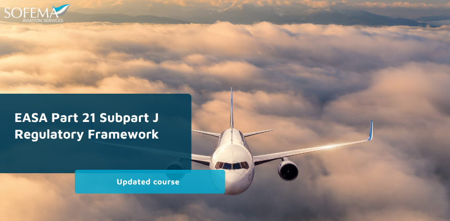 Promotional banner for Sofema Aviation's updated EASA Part 21 Subpart J Regulatory Framework online course, highlighting compliance with the new Regulation (EU) 2026/100.