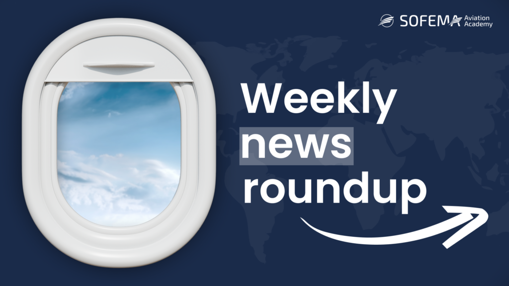 Aviation Weekly News Roundup