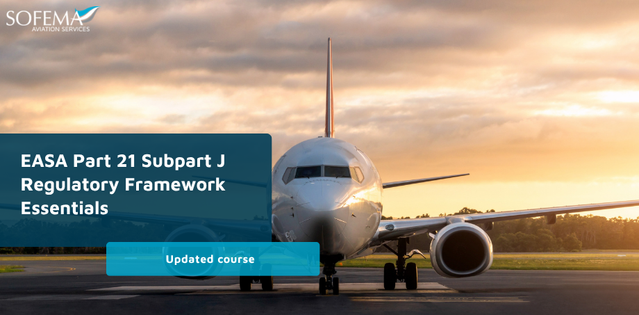 Promotional banner for Sofema Aviation Services updated course titled "EASA Part 21 Subpart J Regulatory Framework Essentials", featuring a commercial airplane on a runway at sunset.
